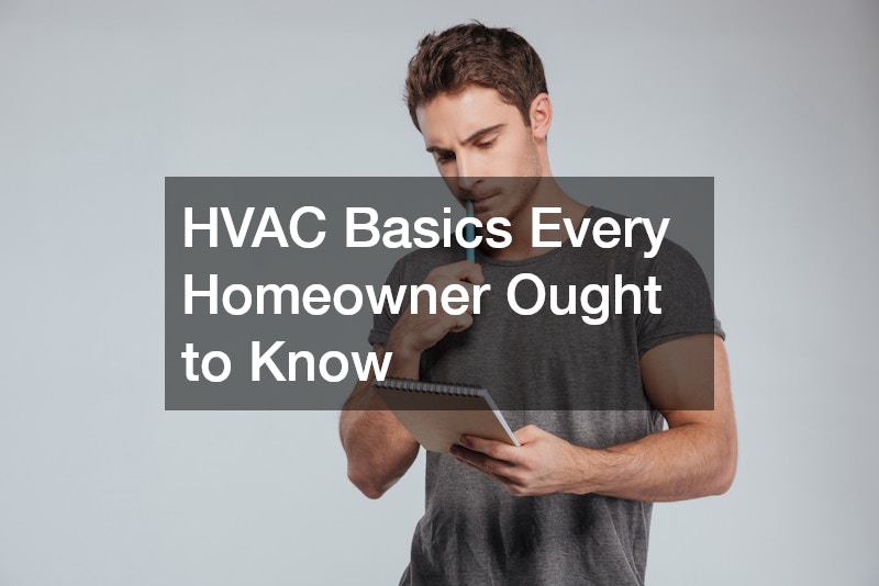 HVAC Basics Every Homeowner Ought to Know