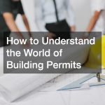 How to Understand the World of Building Permits